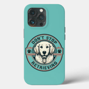 Hören Sie nicht auf, den Funny Golden Retriever Hu Case-Mate iPhone Hülle
