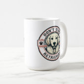 Hören Sie nicht auf, den Funny Golden Retriever Hu Kaffeetasse (VorderseiteRechts)