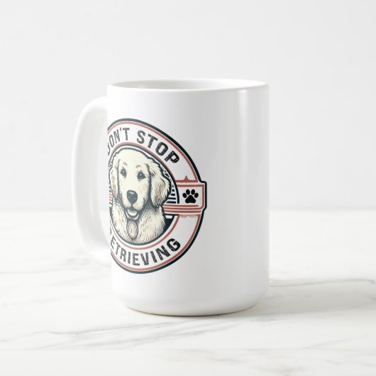 Hören Sie nicht auf, den Funny Golden Retriever Hu Kaffeetasse (Vorderseite Links)