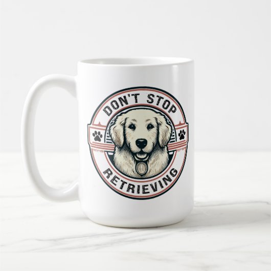 Hören Sie nicht auf, den Funny Golden Retriever Hu Kaffeetasse (Links)