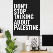 Hören Sie nicht auf, über Palestine Basic White zu Poster (Heimbüro)