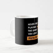 Hören Sie niemals auf, das Game-Pickleball-Geschen Kaffeetasse (Vorderseite Links)