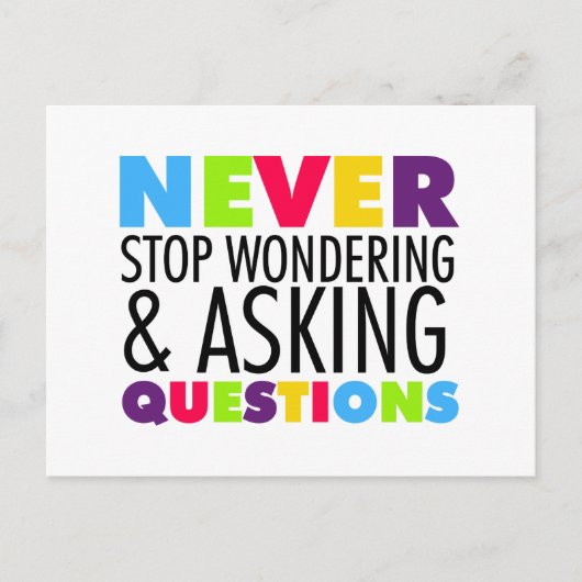 Hören Sie niemals auf, Fragen zu erforschen und Fr Postkarte (Vorderseite)
