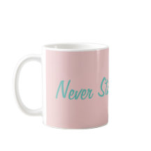 Hören Sie niemals auf, Motivierend InspirationCute