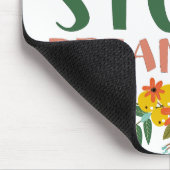 Hören Sie niemals auf, Zitat mit Blumenzettel zu z Mousepad (Ecke)