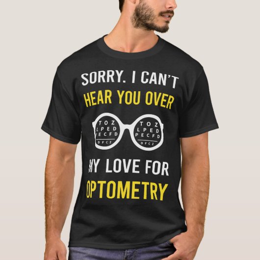 Hören Sie Optometrie Optometrist T-Shirt (Vorderseite)