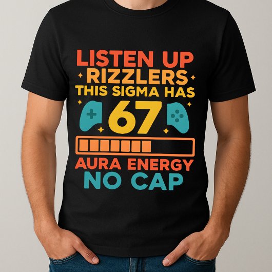 Hören Sie Rizzlers Dieses Sigma hat 67 Aura T-Shirt