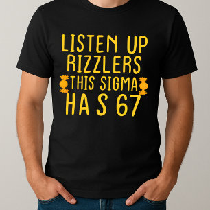 Hören Sie Rizzlers Dieses Sigma hat 67 Aura T-Shirt