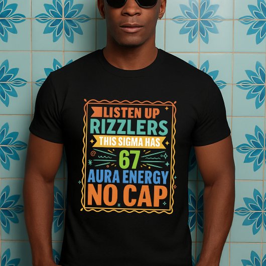 Hören Sie Rizzlers Dieses Sigma hat 67 Aura T-Shirt