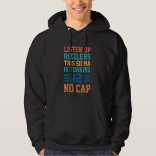 Hören Sie Rizzlers Dieses Sigma macht 12 Geburtsta Hoodie
