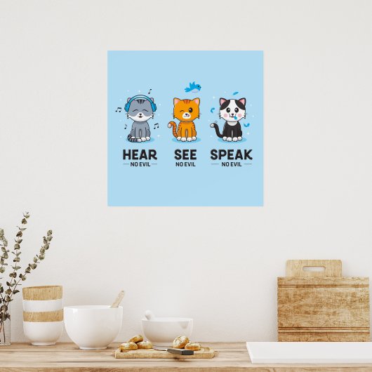 Hören Sie, sprechen Sie kein böses Katzen-Quadrat  Poster (Küche)