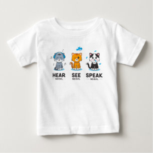 Hören Sie, sprechen Sie keine bösen Katzen Baby To T-shirt