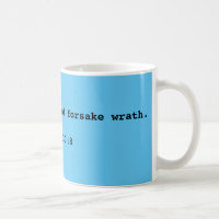 Hören Sie von Ärger… Psalm-37:8 Tasse auf