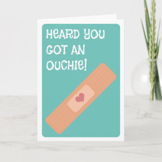 Hören Sie, wie Sie eine Ouchie Got haben! Gute Arb Karte (Vorderseite)