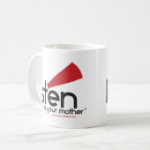 Hören Sie zu Ihren Mutter-Geschenken Kaffeetasse (Vorderseite Links)