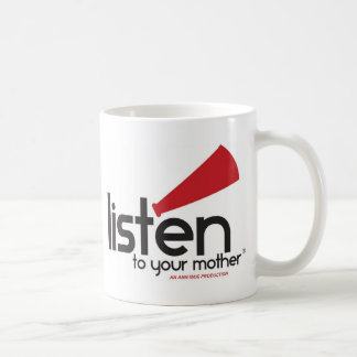 Hören Sie zu Ihren Mutter-Geschenken Kaffeetasse