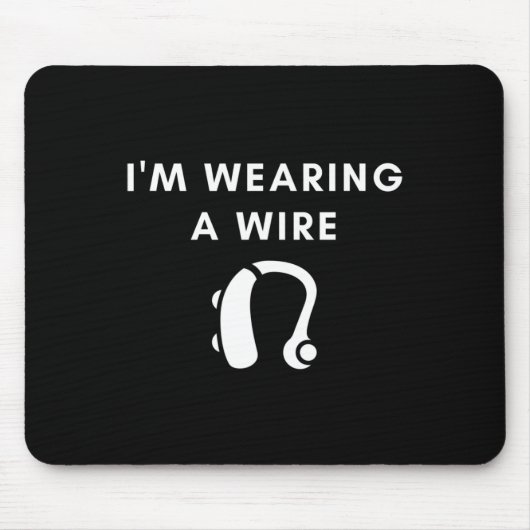 Hörhart, ich trage eine Drahthörhilfe Mousepad (Vorne)