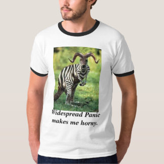 hornige, weit verbreitete Panik macht mich hornig T-Shirt