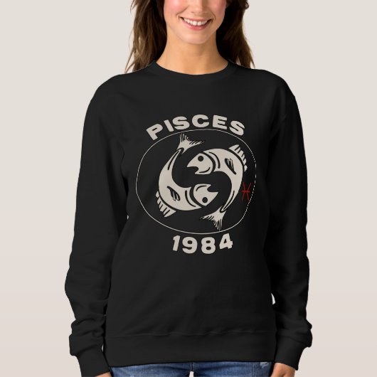 Horoscope Zodiac Sign Fish Pisces 1984 Sweatshirt (Vorderseite)