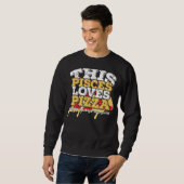 Horoscope Zodiac Sign Pisces Lieben Pizza Sweatshirt (Vorne ganz)
