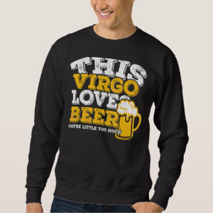 Horoskop Virgo Zodiac Signage Lieben Biere Sweatshirt