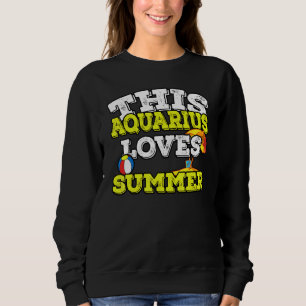 Horoskop Zodiac Sign Aquarius Lieben Sommer Sweatshirt