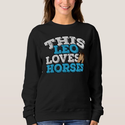 Horoskop Zodiac Sign Leo Lieben Pferde Sweatshirt (Vorderseite)