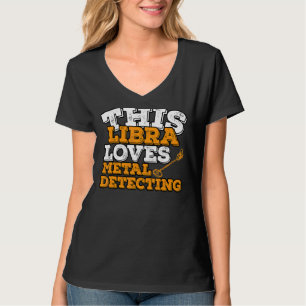 Horoskop Zodiac Sign Libra Lieben Metalldetektion T-Shirt