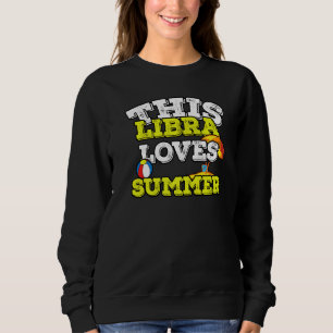 Horoskop Zodiac Sign Libra Lieben Sommer Sweatshirt