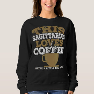 Horoskop Zodiac Sign Sagittarier Lieben Kaffee Sweatshirt
