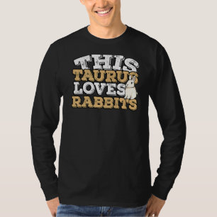 Horoskop Zodiac Sign Taurus Lieben Kaninchen T-Shirt