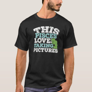 Horoskop Zodiac-Zeichen Fische Lieben fotografiere T-Shirt
