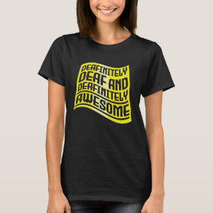 Hörpun Tod Pride ASL Handzeichen Sprache Deaf T-Shirt