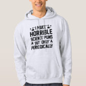 Horrible Science Puns Hoodie (Vorderseite)