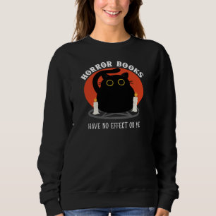 Horror-Bücher haben keine Auswirkungen auf mich - Sweatshirt