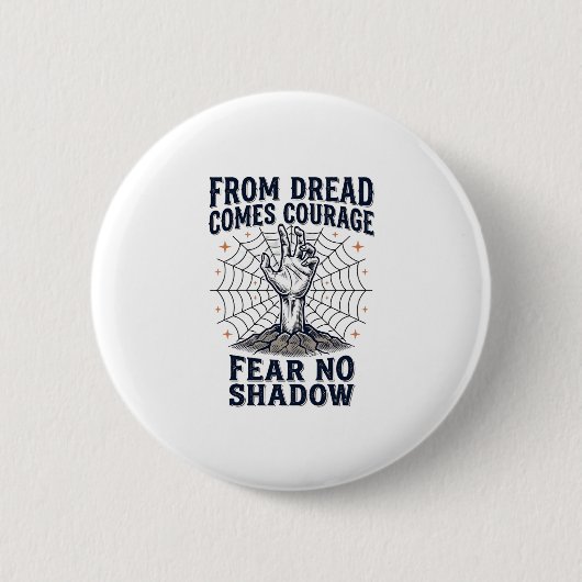 Horror Motivations-Shirt mit Undead Courage Zitat Button (Vorderseite)