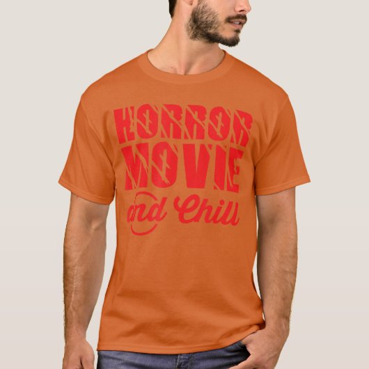 Horror Movie and Chill Funny Halloween Lovers fami T-Shirt (Vorderseite)