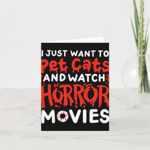 Horrorfilm Ich will einfach Katzen streicheln und  Karte