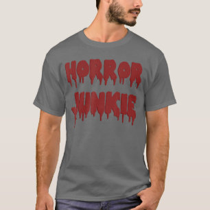 Horrorfilm-Junkie-Blutspritzer-Gore-Monster-Fl T-Shirt
