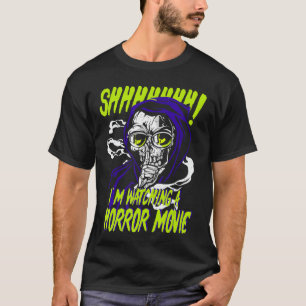 Horrorfilme Flüstern Monster Ich schaue einen Horr T-Shirt