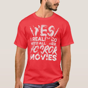 Horrorfilmzitat für Horrorfilm-Fanfreunde T-Shirt