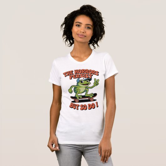 Horrors Persist Frog Skateboard Existential Humor T-Shirt (Vorne ganz)