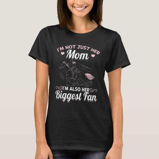 Horse Barrel Racing I´m not just her Mom T-Shirt (Vorderseite)