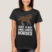 Horse Boy Just a Boy Who Loves Horses T-Shirt (Vorderseite)