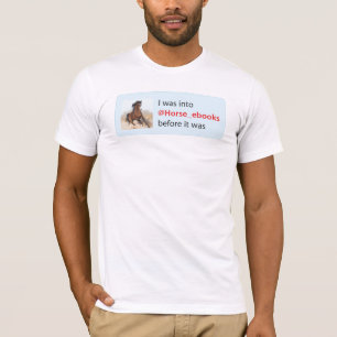 Horse_ebooks T-Shirt