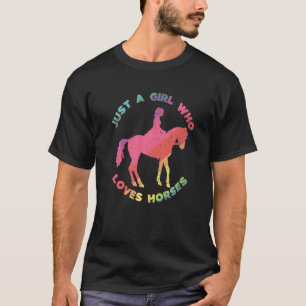 Horse Just A Girl Who Loves Horseback Riding Eques T-Shirt