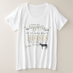 HORSE LOVER Geld kann Glück nicht kaufen Große Größe T-Shirt