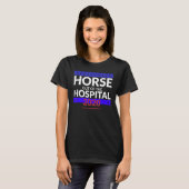 Horse Out of the Hospital 2020 Funny Campaign Humo T-Shirt (Vorne ganz)