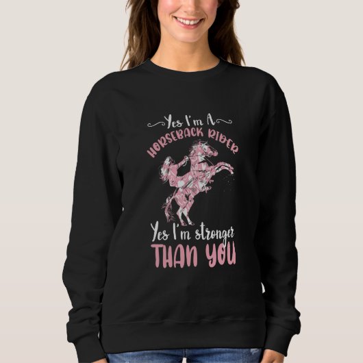 Horseback Rider Horse Stronger Horseback Riding He Sweatshirt (Vorderseite)