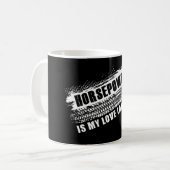Horsepower ist meine Liebe - Spaß für Männer Kaffeetasse (Vorderseite Links)